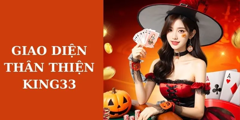 Giao diện thân thiện tại King33